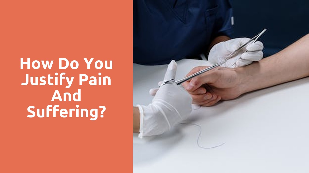How do you justify pain and suffering?